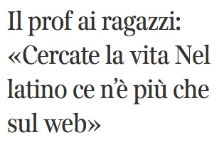Cercate la vita nel latino